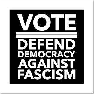 Vote - Defend Democracy Against Fascism - white Posters and Art